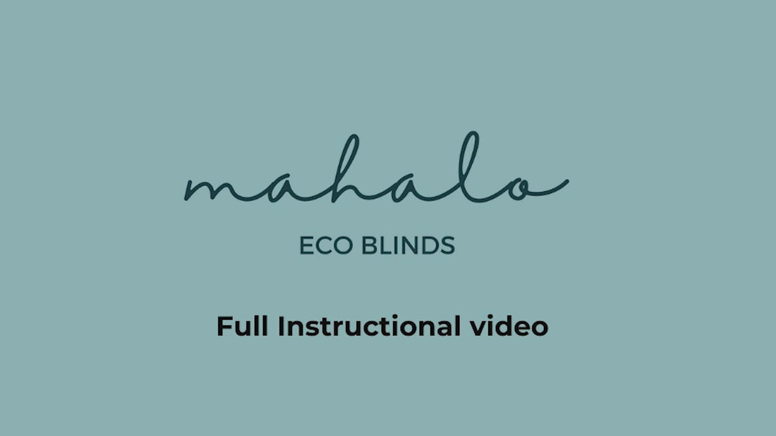 Full Instructional video on how to install Mahalo Eco Blinds